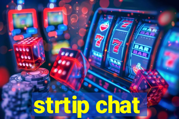 strtip chat